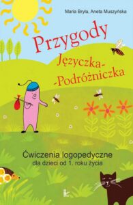Okładka: Przygody Języczka Podróżniczka Ćwiczenia logopedyczne. dla dzieci od 1 roku życia