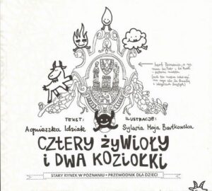 Okładka: Cztery żywioły i dwa koziołki. Stary Rynek w Poznaniu. Przewodnik dla dzieci