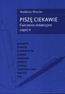 Okładka: Piszę ciekawie Ćwiczenia redakcyjne cz.II