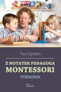 Okładka: Z notatek pedagoga Montessori. Poradnik