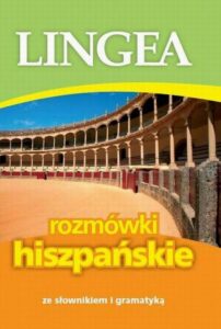 Okładka: Rozmówki hiszpańskie ze słownikiem i gramatyką