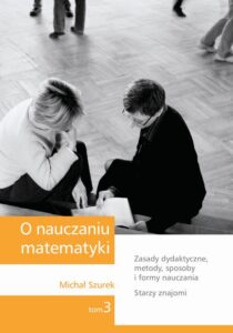Okładka: O nauczaniu matematyki. Wykłady dla nauczycieli i studentów. Tom 3