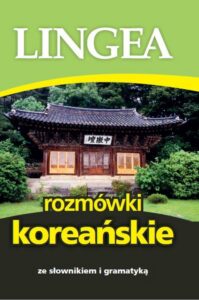 Okładka: Rozmówki koreańskie ze słownikiem i gramatyką