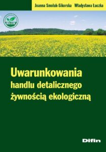 Okładka: Uwarunkowania handlu detalicznego żywnością ekologiczną