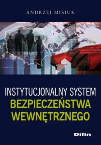 Okładka: Instytucjonalny system bezpieczeństwa wewnętrznego
