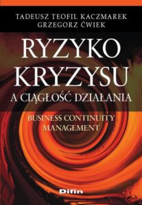 Okładka: Ryzyko kryzysu a ciągłość działania. Business Continuity Management