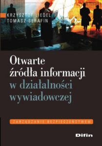 Okładka: Otwarte źródła informacji w działalności wywiadowczej