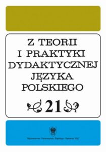 Okładka: Z Teorii i Praktyki Dydaktycznej Języka Polskiego. T. 21