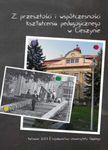 Okładka: Z przeszłości i współczesności kształcenia pedagogicznego w Cieszynie