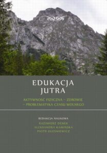 Okładka: Edukacja Jutra. Aktywność fizyczna – zdrowie – problematyka czasu wolnego