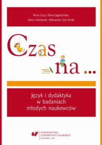 Okładka: Czas na…. Język i dydaktyka w badaniach młodych naukowców