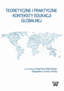 Okładka: Teoretyczne i praktyczne konteksty edukacji globalnej