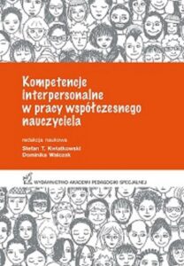Okładka: Kompetencje interpersonalne w pracy współczesnego nauczyciela
