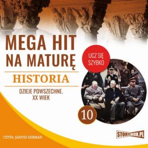 Okładka: Mega hit na maturę. Historia 10. Dzieje powszechne. XX wiek