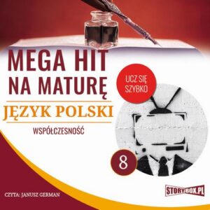 Okładka: Mega hit na maturę. Język polski 8. Współczesność