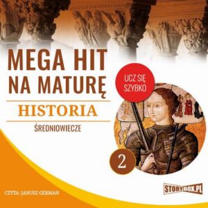 Okładka: Mega hit na maturę. Historia 2. Średniowiecze