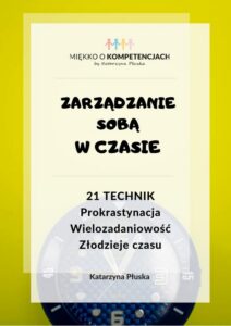 Okładka: Zarządzanie sobą w czasie. 21 technik. Prokrastynacja. Wielozadaniowość. Złodzieje czasu