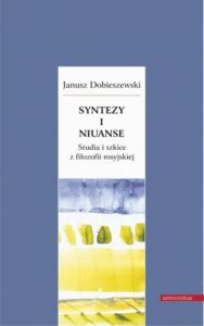 Okładka: Syntezy i niuanse. Studia i szkice z filozofii rosyjskiej