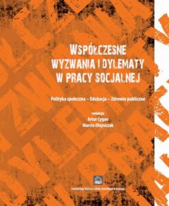 Okładka: Współczesne wyzwania i dylematy w pracy socjalnej. Polityka społeczna - Edukacja - Zdrowie publiczne