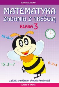 Okładka: Matematyka Zadania z treścią Klasa 3. Zadania o różnym stopniu trudności