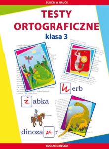 Okładka: Testy ortograficzne Klasa 3. Zdolne dziecko