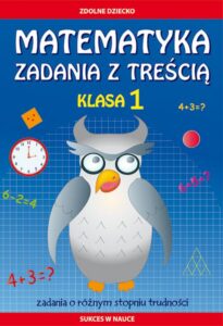 Okładka: Matematyka. Zadania z treścią. Klasa 1. Zadania o różnym stopniu trudności