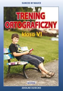 Okładka: Trening ortograficzny. Klasa VI. Zdolne dziecko