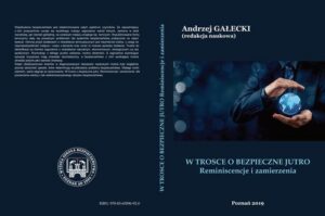 Okładka: W TROSCE O BEZPIECZNE JUTRO Reminiscencje i zamierzenia