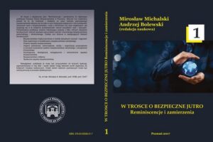 Okładka: W TROSCE O BEZPIECZNE JUTRO Reminiscencje i zamierzenia t.1