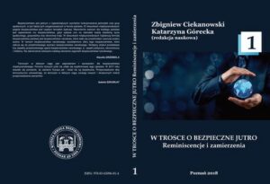 Okładka: W TROSCE O BEZPIECZNE JUTRO Reminiscencje i zamierzenia t.1