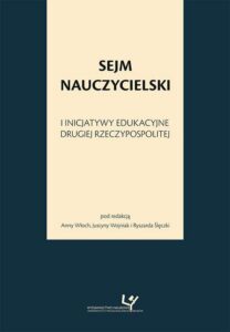 Okładka: Sejm Nauczycielski i inicjatywy edukacyjne Drugiej Rzeczypospolitej