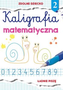 Okładka: Kaligrafia matematyczna 2. Ładnie piszę