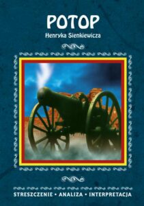 Okładka: Potop Henryka Sienkiewicza. Streszczenie, analiza, interpretacja