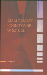 Okładka: Amalgamaty kognitywne w sztuce