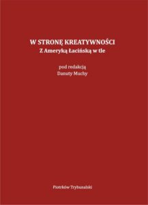 Okładka: W stronę kreatywności. Z Ameryką Łacińską w tle.