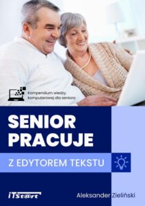 Okładka: Senior pracuje z edytorem tekstu