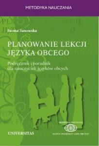 Okładka: Planowanie lekcji języka obcego. Podręcznik i poradnik dla nauczycieli jezyków obcych