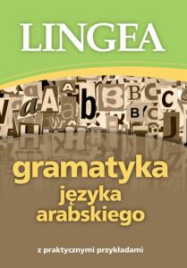 Okładka: Gramatyka języka arabskiego z praktycznymi przykładami