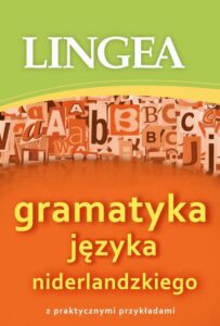 Okładka: Gramatyka języka niderlandzkiego z praktycznymi przykładami