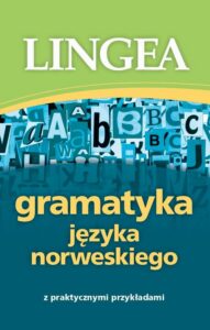 Okładka: Gramatyka języka norweskiego z praktycznymi przykładami