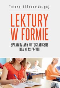 Okładka: Sprawdziany ortograficzne dla klas IV–VIII. Lektury w formie
