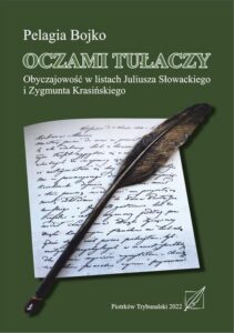 Okładka: Oczami tułaczy- obyczajowość w listach Juliusza Słowackiego i Zygmunta Krasińskiego.