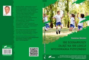 Okładka: 100 scenariuszy zajęć na 100 lekcji wychowania fizycznego