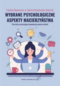 Okładka: Wybrane psychologiczne aspekty macierzyństwa. Warsztaty wzmacniejace kompetencje społeczne kobiet.