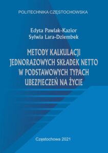 Okładka: Metody kalkulacji jednorazowych składek netto w podstawowych typach ubezpieczeń na życie