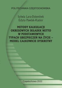Okładka: Metody kalkulacji okresowych składek netto w podstawowych typach ubezpieczeń na życie – model całkowicie dyskretny