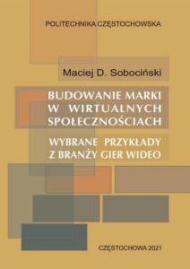 Okładka: Budowanie marki w wirtualnych społecznościach. Wybrane przykłady z branży gier wideo