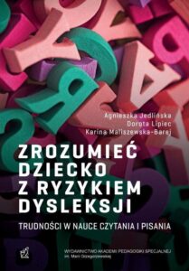 Okładka: Zrozumieć dziecko z ryzykiem dysleksji. Trudności w nauce czytania i pisania