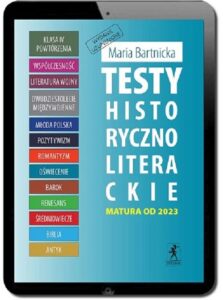 Okładka: Testy historycznoliterackie. Matura z języka polskiego. Wydanie uzupełnione