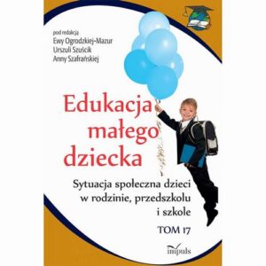 Okładka: Edukacja małego dziecka. Tom 17